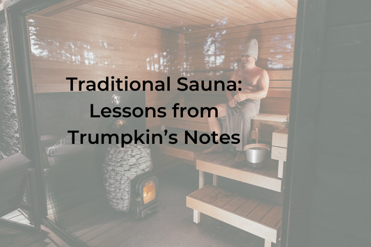 Traditional Sauna: Lessons from Trumpkin’s Notes